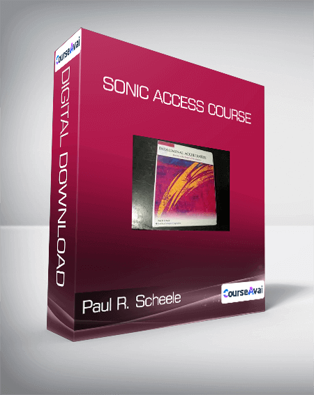 Paul R. Scheele - Sonic Access Course