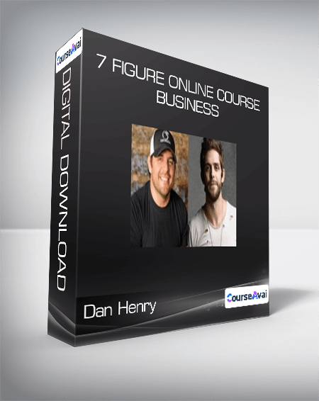 Dan Henry - 7 Figure Online Course Business