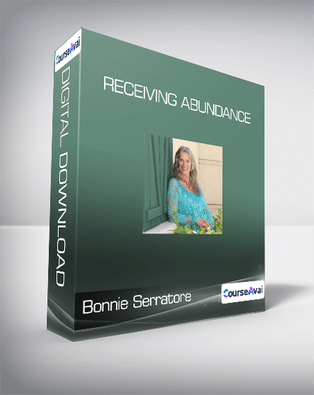 Bonnie Serratore - Receiving Abundance