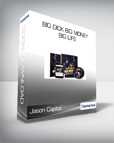 Jason Capital - Big Dick Big Money Big Life