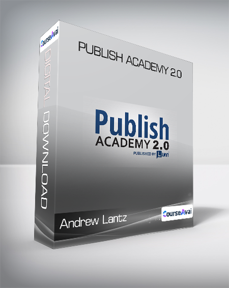 Andrew Lantz - Publish Academy 2.0