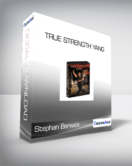 Stephan Berwick - True Strength Yang