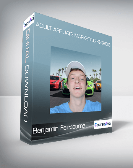 Benjamin Fairbourne - Adult Affiliate Marketing Secrets