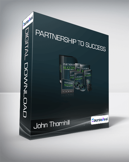 John Thornhill - Partnership to SUCCESS