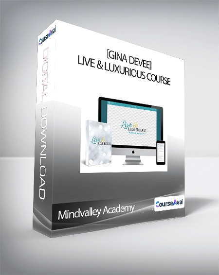 Mindvalley Academy [Gina DeVee] - Live & Luxurious Course