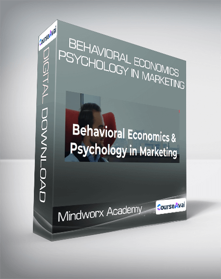 Mindworx Academy - Behavioral Economics & Psychology in Marketing