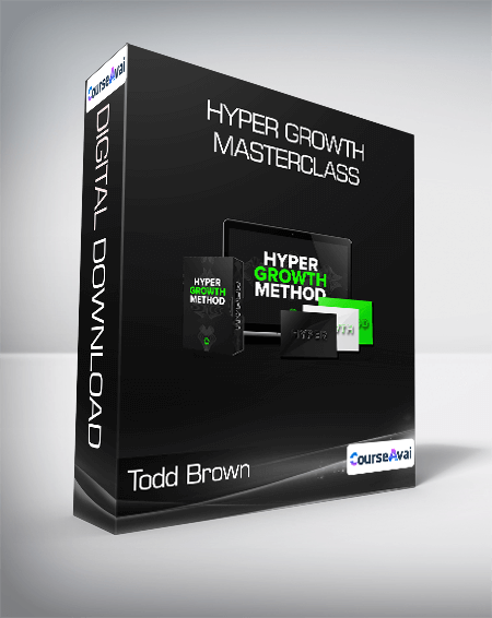 Todd Brown - Hyper Growth Masterclass