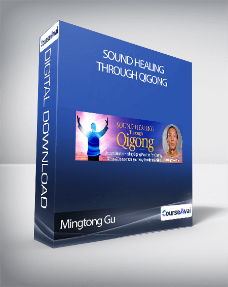Mingtong Gu - Sound Healing Through Qigong