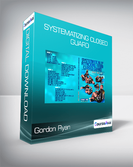 Gordon Ryan - Systematizing Closed Guard