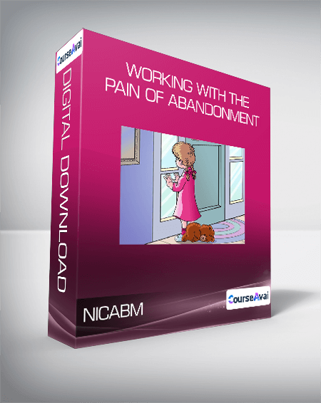 NICABM - Working with the Pain of Abandonment