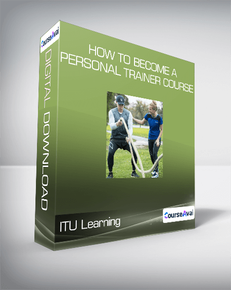 ITU Learning - How To Become A Personal Trainer Course