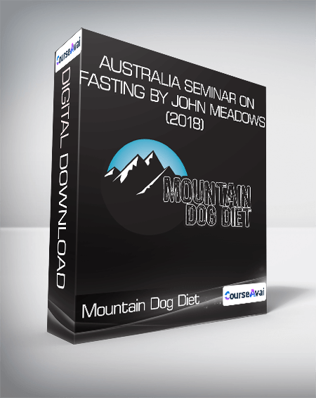 Mountain Dog Diet - Australia Seminar on Fasting by John Meadows (2018)