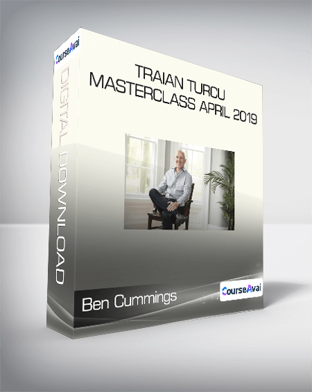 Ben Cummings - Traian Turcu Masterclass April 2019