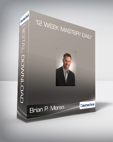 Brian P. Moran - 12 Week Mastery Daily
