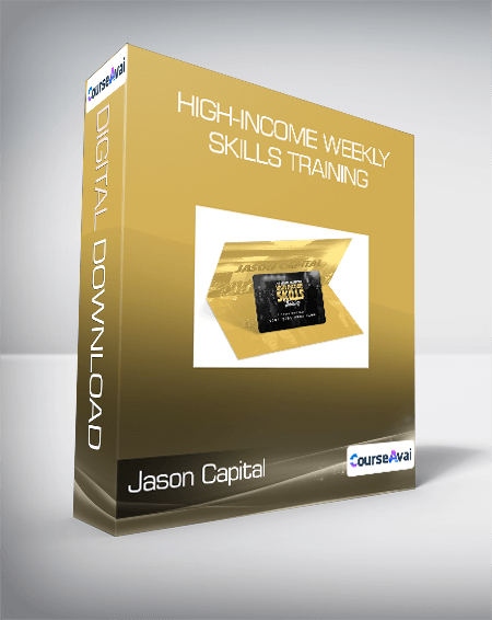 Jason Capital - High-Income Weekly Skills Training