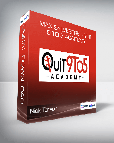 Nick Torson & Max Sylvestre - Quit 9 To 5 Academy