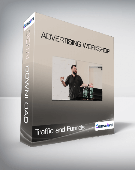 Traffic and Funnels - Advertising Workshop