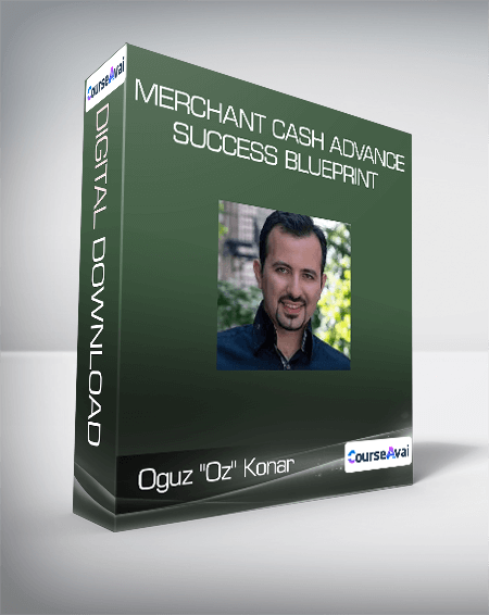 Oguz "Oz" Konar - Merchant Cash Advance Success Blueprint
