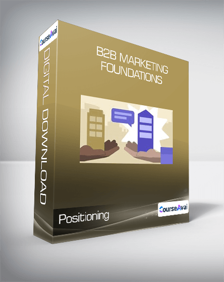B2B Marketing Foundations - Positioning