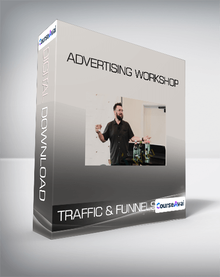 Traffic & Funnels - Advertising Workshop