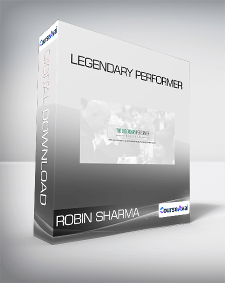Robin Sharma - Legendary Performer