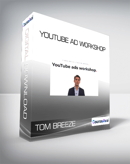Tom Breeze - YouTube Ad Workshop