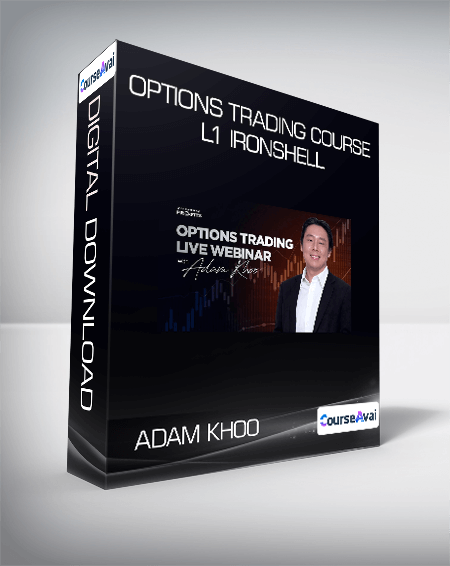 Adam Khoo - Options Trading Course L1 Ironshell