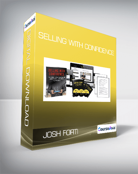 Josh Forti - Selling with Confidence
