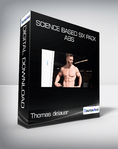 Thomas delauer - Science Based Six pack abs