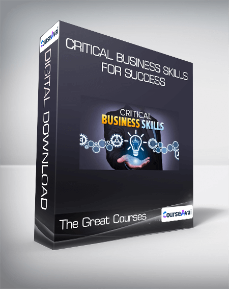 The Great Courses - Critical Business Skills for Success
