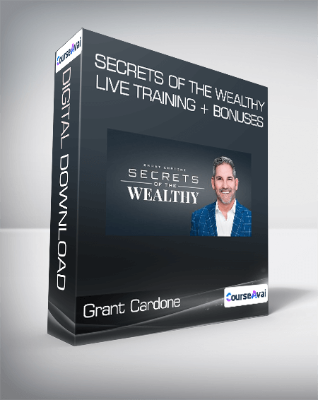 Grant Cardone - Secrets of the Wealthy Live Training + Bonuses
