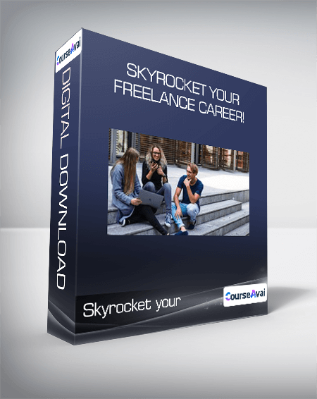Skyrocket your Freelance career!