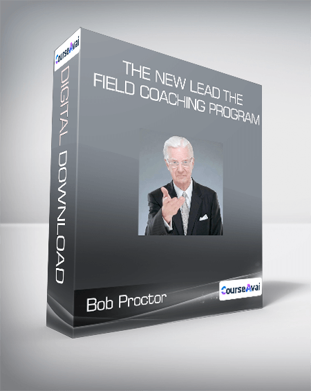 Bob Proctor - The New Lead The Field Coaching Program
