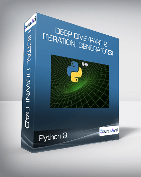 Python 3: Deep Dive (Part 2 - Iteration