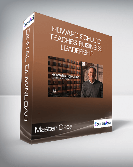 Master Class - Howard Schultz Teaches Business Leadership