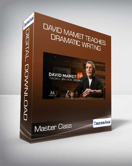 Master Class - David Mamet Teaches Dramatic Writing