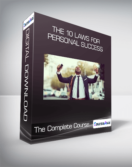 The 10 Laws for Personal Success - The Complete Course