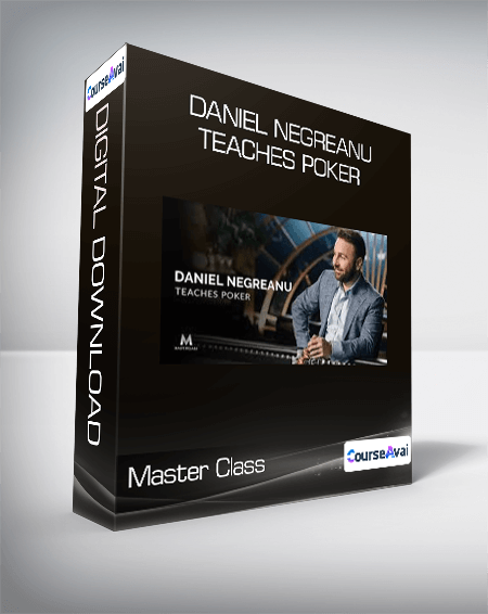 Master Class - Daniel Negreanu Teaches Poker