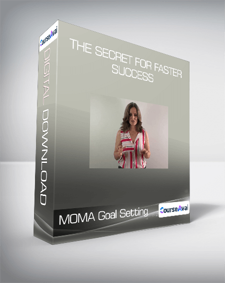 MOMA Goal Setting- The Secret for Faster Success