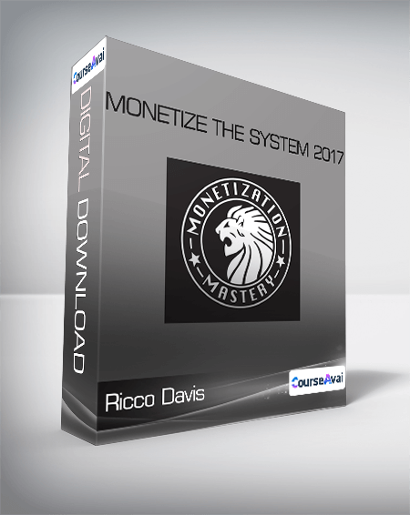 Ricco Davis - Monetize The System 2017