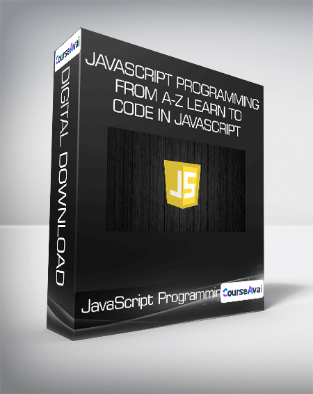JavaScript Programming from A-Z Learn to Code in JavaScript