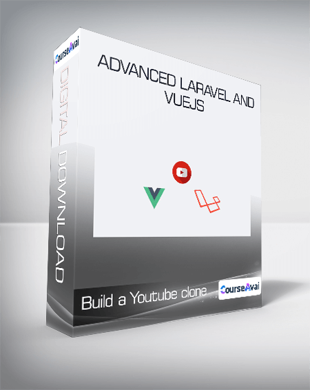 Advanced Laravel and Vuejs - Build a Youtube clone
