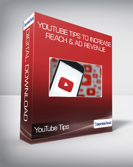 YouTube Tips to Increase Reach & Ad Revenue