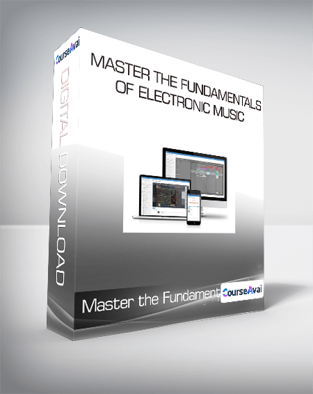Master the Fundamentals of Electronic Music