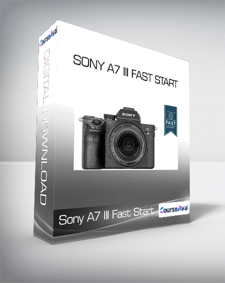 Sony A7 III Fast Start