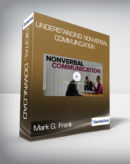 Mark G. Frank - Understanding Nonverbal Communication