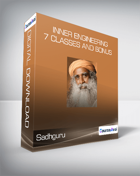 Sadhguru - Inner Engineering - 7 Classes and Bonus