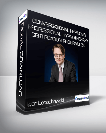 Igor Ledochowski - Conversational Hypnosis Professional Hypnotherapy Certification Program 2.0