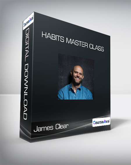 James Clear - Habits Master Class