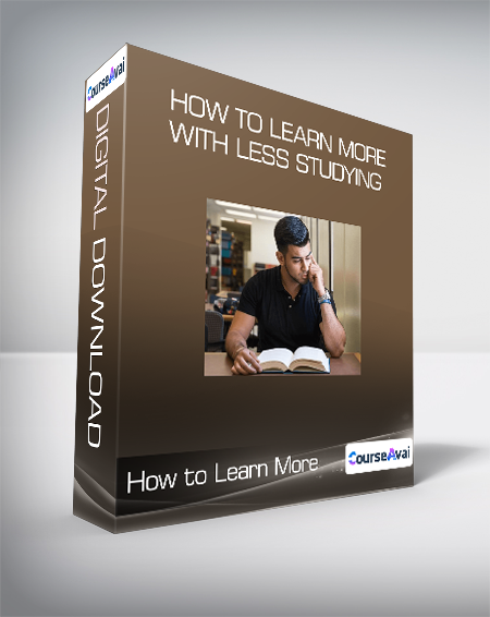 How to Learn More with Less Studying